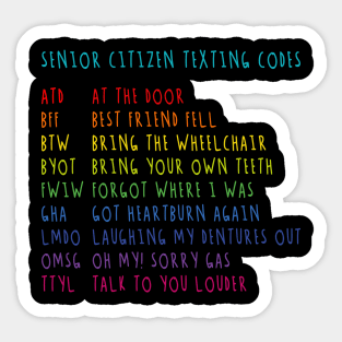 Senior Citizen Texting Codes - Funny Old Age Memories Sticker